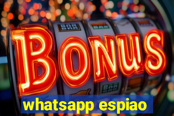 whatsapp espiao